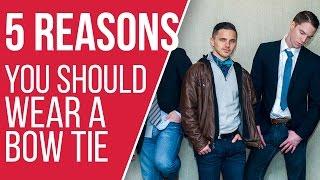 5 Reasons To Wear Bow Ties | The Bow Tie Guy