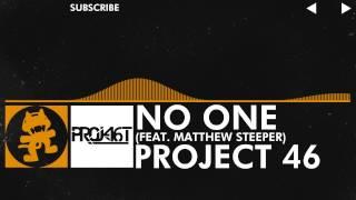 [House] - Project 46 - No One (feat. Matthew Steeper) [Monstercat Release]