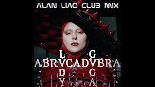 Lady Gaga - Abracadabra (Alan Liao Club Mix)
