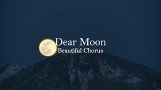 Beautiful Chorus - Dear Moon (Official Lyric Video)