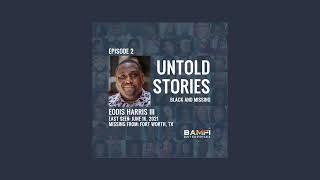 Untold Stories: Black and Missing Podcast | S1, Episode 2: Eodis Harris