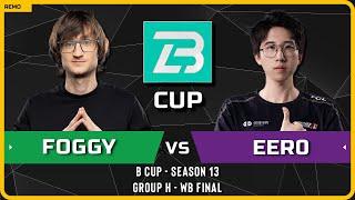 WC3 - [NE] Foggy vs Eer0 [UD] - WB Final - B Cup Season 13