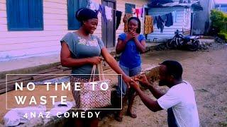 No Time To Waste (4naz Comedy)