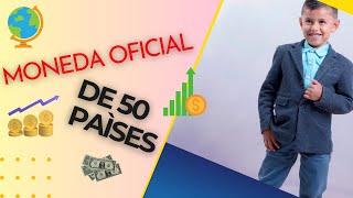 Moneda Oficial de 50 Paìses