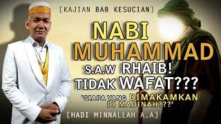 Benarkah NABI MUHAMMAD S.A.W Rhaib & Tidak Wafat??? Siapa Yang Dimakamkan Di Madinah???