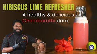 Hibiscus lime refresher - A healthy & delicious Chembaruthi drink