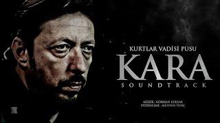 Kara Soundtrack Slowed&Reverb - Alemdar Music (Kurtlar Vadisi Pusu)