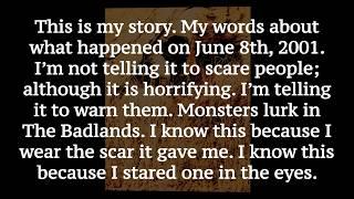 Badlands' Piercing Eyes. Scary/Horror Story.