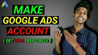 How To Create Google Ads Account Setup (Adword) || Get Free 2000 Credit Google Ads Account