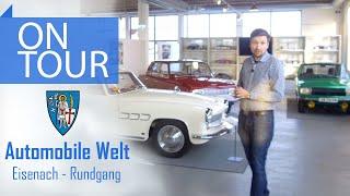 Automobile Welt Eisenach - Rundgang durch über 120 Jahre Automobilbau