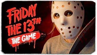 "ДЕВЧОНКИ" ПРОТИВ ДЖЕЙСОНА! - FRIDAY THE 13TH THE GAME