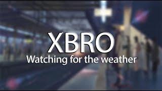 XBRO - Watching for the weather