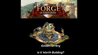 FoE - Golden Orrery - Is It Worth Building?!