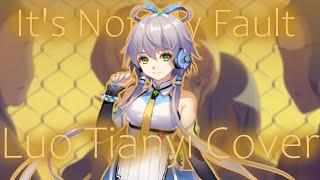 It's Not My Fault【Luo Tianyi cover】(romanji sub)