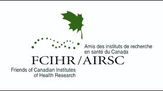 Welcome to the  Friends of CIHR Youtube Channel!