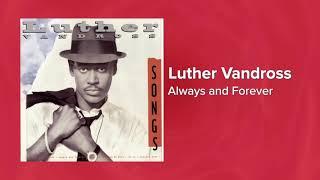 Luther Vandross - Always and Forever (Official Audio)  Love Songs