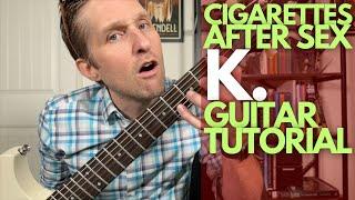 K. by Cigarettes After Sex Guitar Tutorial - Guitar Lessons with Stuart!