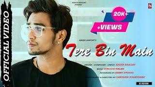 Tere Bin Main - Abeer Bhagat | Official Video | @JimmyStudioAudioVideo  | Latest song 2021