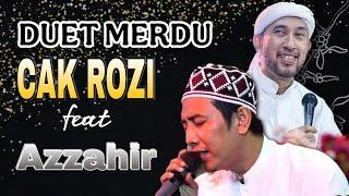 CAK ROZI feat AZZAHIR || SHOLLU ALA NURILLADZI, SHOLLI WASALLIM || Duet Merdu