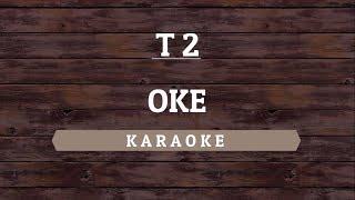 T2 - OK (Karaoke) By Akiraa61