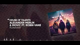 Alexander Merlin x MONIC  -  RunAway ft  Robin Vane