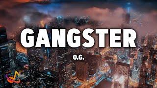 O.G. - GANGSTER [Lyrics]