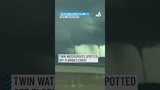 Twin waterspouts spotted off Florida’s coast