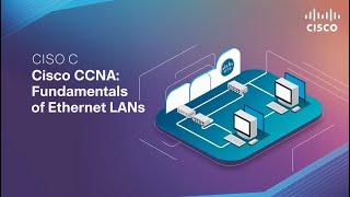 Cisco - CCNA Fundamentals of Ethernet LANs