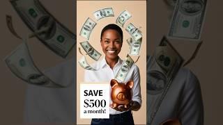 "Save $500 Every Month with These Simple Money Hacks!"#moneymindset #moneytips #shorts #financetips