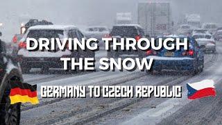 HOW TO DRIVE THROUGH SNOWY WEATHER SAFELY | GERMANY TO CZECHIA| TRAVEL VLOG