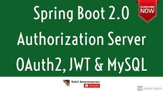 Spring Boot 2 OAuth2 Authorization Server |  JWT | MySQL