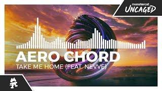 Aero Chord - Take Me Home (feat. Nevve) [Monstercat Release]