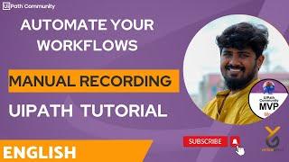 UiPath | Automate your Workflows: UiPath Manual Recording | English | Yellowgreys