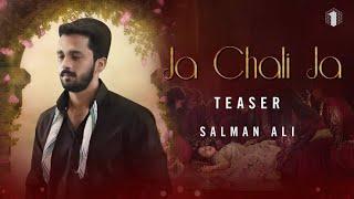 Ja Chali Ja (Teaser) - Rajab Butt | Salman Ali | One Music Network