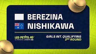 Les Petits As 2023 | Girls International Qualifications 2R | Polina Berezina vs Koharu Nishikawa