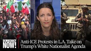 Chaos & Cruelty: Trump Deploys Thousands of Soldiers to Put Down Anti-ICE Protests in L.A.
