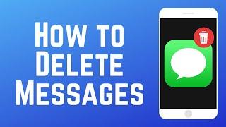 How to Delete Text Messages on iPhone