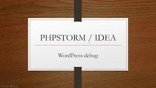 Debug in Wordpress PHPSTORM / IDEA