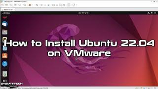 How to Install Ubuntu 22.04 on VMware Workstation 16 Pro | SYSNETTECH Solutions