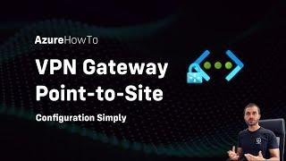 Azure Point to Site VPN Configuration Step by Step | VPN Gateway | Certificates