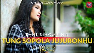 Rani Sihombing - Tung Sopola Jujuronhu (Official Music Video)