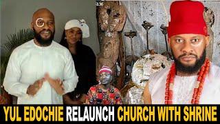 Prophet Yul Edochie Relaunch Church With Traditional Shrine