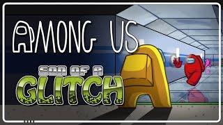 Among Us Glitches - Son of a Glitch - Episode 99