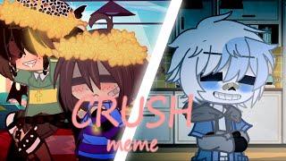 Crush meme | Undertale Frans & Chans (cringe) (old)