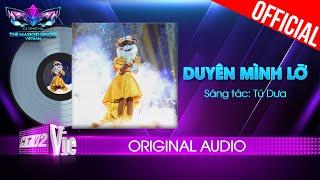 Duyên Mình Lỡ - Tí Nâu | The Masked Singer Vietnam [Audio Lyrics]