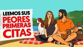 Leemos sus peores primeras citas | Ep 85