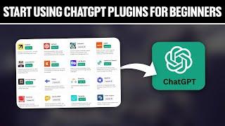 How To Start Using ChatGPT Plugins For Beginners 2024! (Full Tutorial)