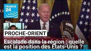 Escalade au Proche-Orient : quelle position des États-Unis ? • FRANCE 24