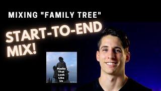 How To Mix An Entire Song: Mixing Start To Finish Family Tree By Single Sparrow