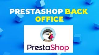 [Part 04] Prestashop Back office | How we can manage Prestashop back office